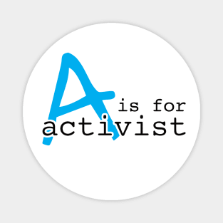 A Is For Activist | Youth Activism Design | Young Activist Gift Magnet